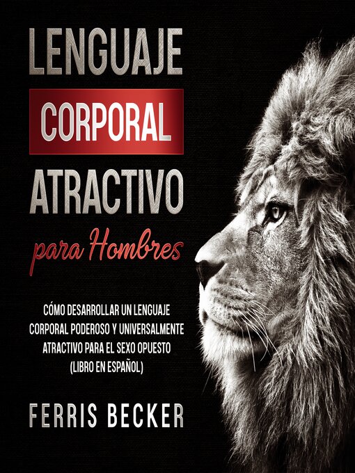 Title details for Lenguaje Corporal Atractivo para Hombres by Ferris Becker - Available